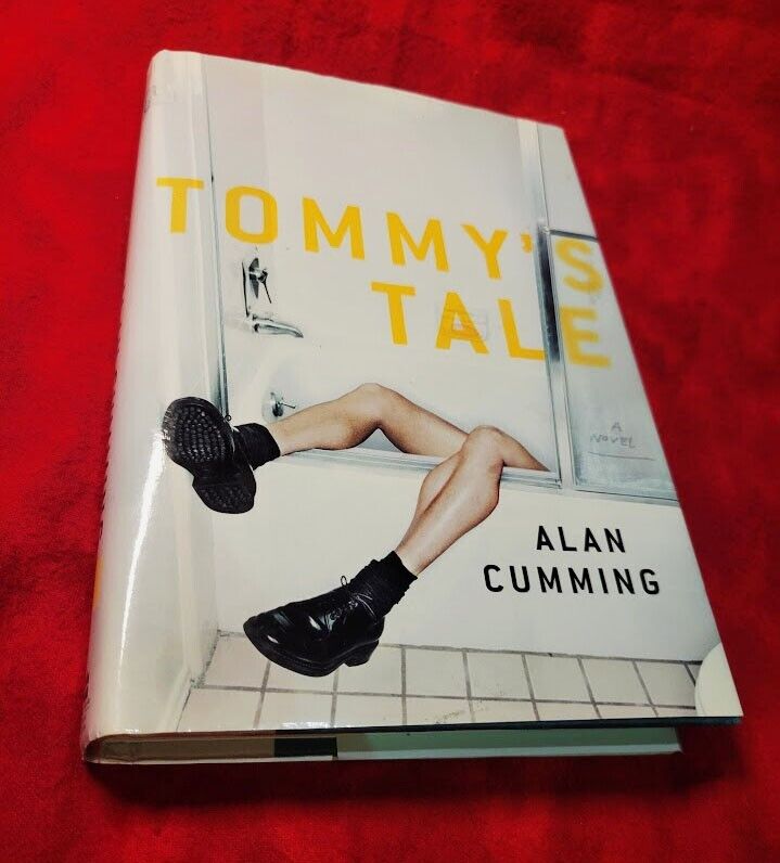 Tommy's Tale : A Novel by Alan Cumming Signed (2002, Hardcover)